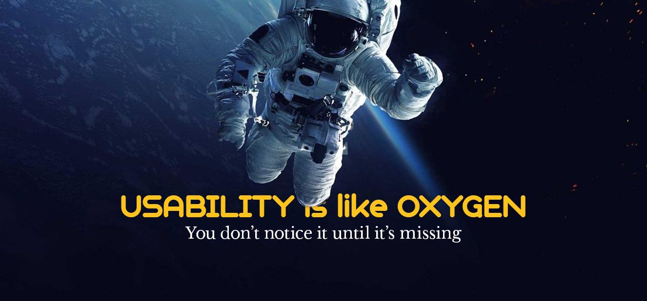 Usability is like oxygen 